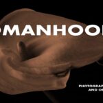WOMANHOOD IS – Κάλεσμα συμμετοχής σε διαδικτυακή έκθεση φωτογραφίας