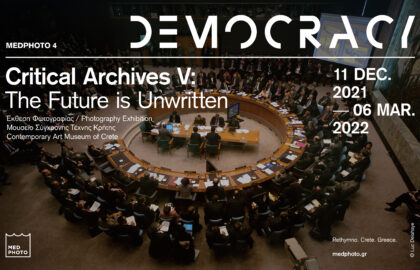 MedPhoto 4: DEMOCRACY | Έκθεση: Critical Archives V: The Future is Unwritten