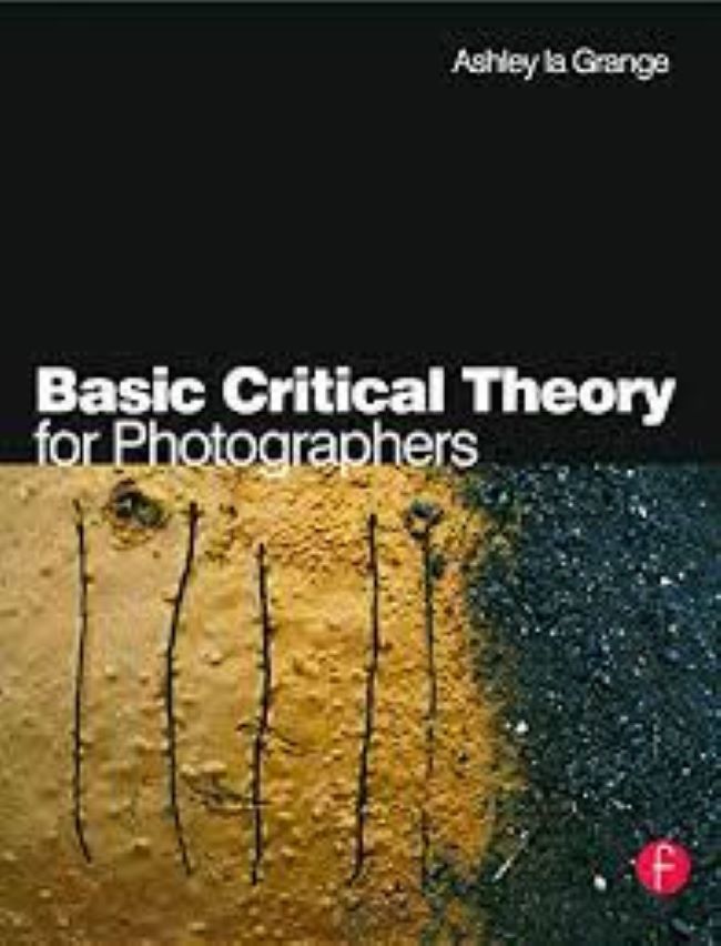 Ashley la Grange – Basic Critical Theory for Photographers | Παρουσίαση βιβλίου