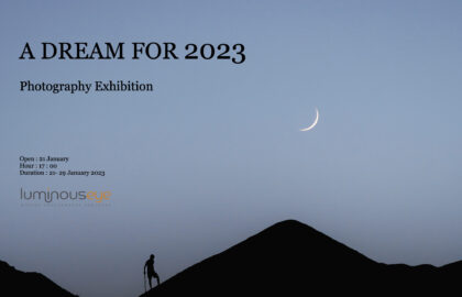 A dream for 2023 | Ομαδική έκθεση φωτογραφίας στην Luminous eye