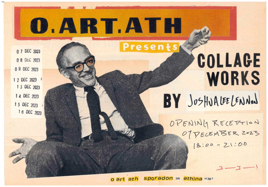 Έκθεση κολάζ του Joshua Lee Lennon στο o.art.ath