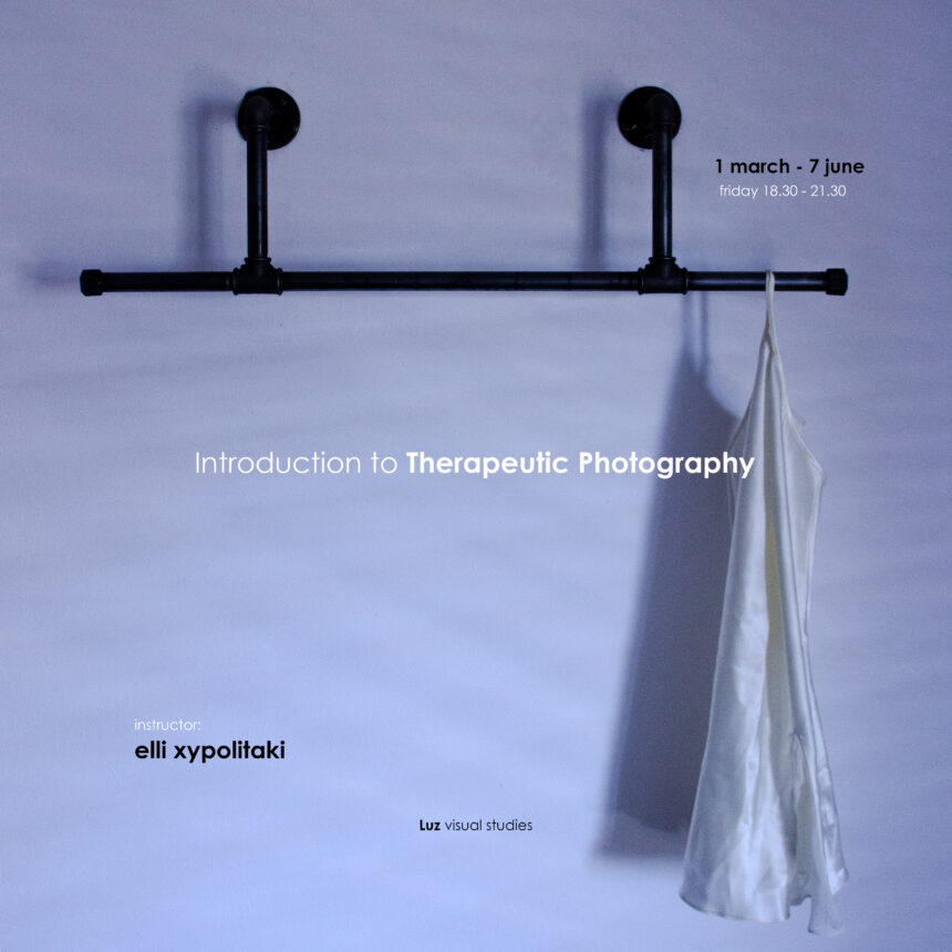 Εργαστήριο θεραπευτικής φωτογραφίας με την Έλλη Ξυπολιτάκη στο Luz Visual Studies
