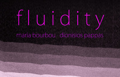 “Fluidity” | Διατομική  Έκθεση των  Μαρίας  Μπουρμπού – Διονυσίου Παππά στη  FokiaNou Art Space
