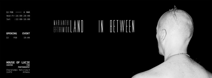 Land In Between | έκθεση φωτογραφίας της Μαριάνθης Ευθυμίου στο House of Lucie Athens
