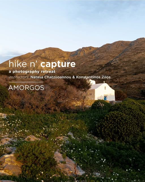 Hike n’ capture | workshop φωτογραφίας στην Αμοργό με εισηγητές τους Νατάσα Χατζηιωάννου & Κωνσταντίνο Ζήλο